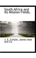 South Africa and Its Mission Fields.