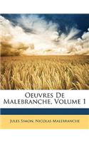 Oeuvres De Malebranche, Volume 1