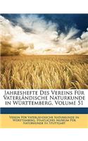 Jahreshefte Des Vereins Fur Vaterlandische Naturkunde in Wurttemberg, Volume 51