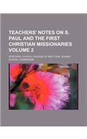 Teachers' Notes on S. Paul and the First Christian Missionaries Volume 2