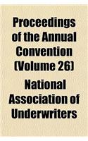 Proceedings of the Annual Convention Volume 26
