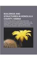 Buildings and Structures in Honolulu County, Hawaii: Wheeler Army Airfield, Hickam Air Force Base, Schofield Barracks, Marine Corps Base Hawaii(English)