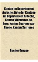 Kanton Im Departement Ardeche: Liste Der Kantone Im Departement Ardeche, Kanton Villeneuve-de-Berg, Kanton Tournon-Sur-Rhone, Kanton Serrieres(German)