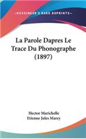La Parole Dapres Le Trace Du Phonographe (1897)