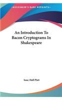 An Introduction to Bacon Cryptograms in Shakespeare