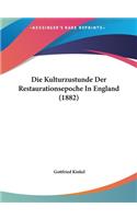 Die Kulturzustunde Der Restaurationsepoche in England (1882)
