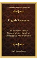 English Surnames: An Essay on Family Nomenclature, Historical, Etymological and Humorous