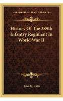 History Of The 389th Infantry Regiment In World War II