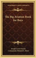 The Big Aviation Book for Boys