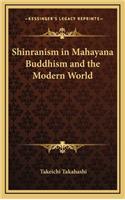 Shinranism in Mahayana Buddhism and the Modern World
