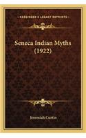 Seneca Indian Myths (1922): (English)