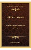 Spiritual Progress: Lukewarmness To Fervor (1912)