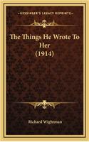 Things He Wrote To Her (1914)