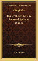 Problem Of The Pastoral Epistles (1921)