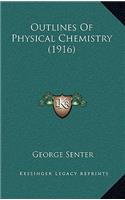 Outlines of Physical Chemistry (1916)