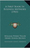 A First Book in Business Methods (1903)