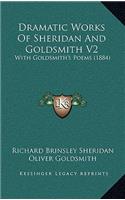 Dramatic Works of Sheridan and Goldsmith V2: With Goldsmith's Poems (1884)