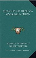 Memoirs Of Rebecca Wakefield (1879)