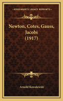 Newton, Cotes, Gauss, Jacobi (1917)