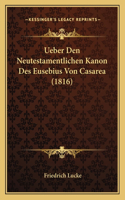 Ueber Den Neutestamentlichen Kanon Des Eusebius Von Casarea (1816)