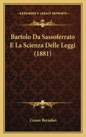 Bartolo Da Sassoferrato E La Scienza Delle Leggi (1881)