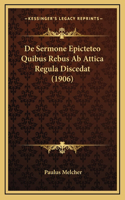 de Sermone Epicteteo Quibus Rebus AB Attica Regula Discedat (1906)