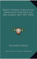 Briefe Thomas Carlyle's An Varnhagen Von Ense Aus Den Jahren 1837-1857 (1892)