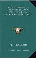 De La Metaphysique D'Aristote Et Cours D'Histoire De La Philosophie Morale (1838)