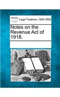 Notes on the Revenue Act of 1918.