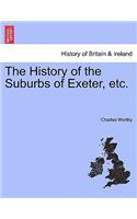 The History of the Suburbs of Exeter, Etc.
