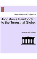 Johnston's Handbook to the Terrestrial Globe.