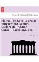 Manual de Novells Ardits Vulgarment Apellat Dietari del Antich Consell Barceloni, Etc.