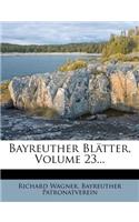 Bayreuther Blätter, Volume 23...