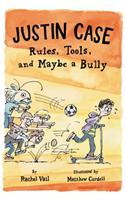 Justin Case: Rules, Tools, and Maybe a Bully
