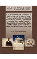 U.S. Supreme Court Transcript of Record People of State of New York Ex Rel Woodhaven Gaslight Co V. Public Service Commission of New York: (English)
