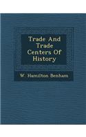 Trade and Trade Centers of History
