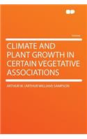 Climate and Plant Growth in Certain Vegetative Associations