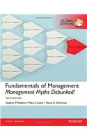 Fundamentals of Management: Management Myths Debunked!, Global Edition