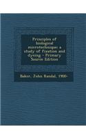 Principles of Biological Microtechnique; A Study of Fixation and Dyeing