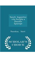 Sancti Augustini Vita Scripta a Possidio Episcope - Scholar's Choice Edition