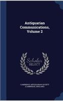 Antiquarian Communications, Volume 2