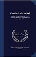 What Is Christianity?