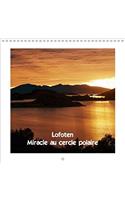 Lofoten Miracle Au Cercle Polaire 2018: Les Iles Lofoten En Ete Et En Hiver(Calvendo Nature)