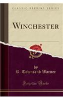 Winchester (Classic Reprint)