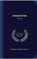 Liturgical Year; Volume 2