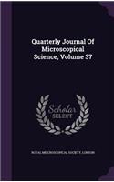 Quarterly Journal of Microscopical Science, Volume 37