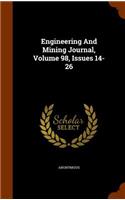 Engineering And Mining Journal, Volume 98, Issues 14-26