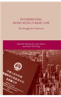 Interpreting Hong Kong's Basic Law: The Struggle for Coherence