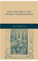 God, the Bible, and Human Consciousness