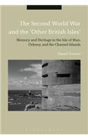 The Second World War and the 'Other British Isles'